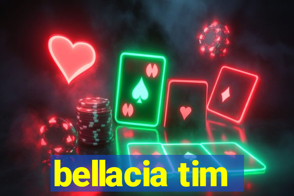 bellacia tim